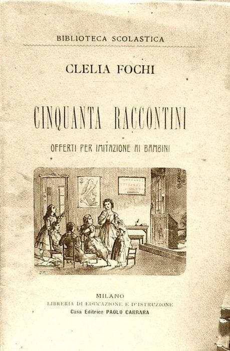 Fochi Clelia, Camillucci. Eugenia, Fratelli Grimm - Raccolte, Antiek en Kunst, Antiek | Boeken en Manuscripten