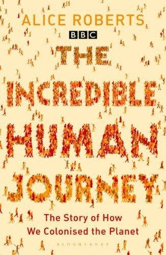 The Incredible Human Journey 9780747598398 Dr. Alice Roberts, Verzenden, Gelezen, Dr. Alice Roberts