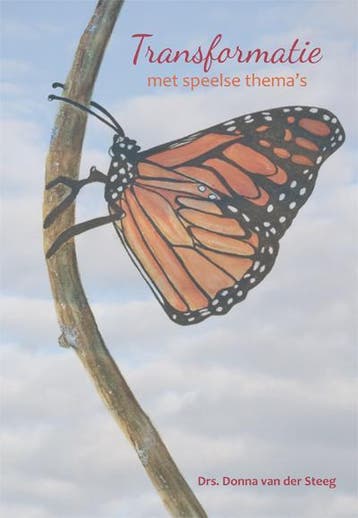 Transformatie met speelse themas 9789087594930, Verzenden, Donna van der Steeg