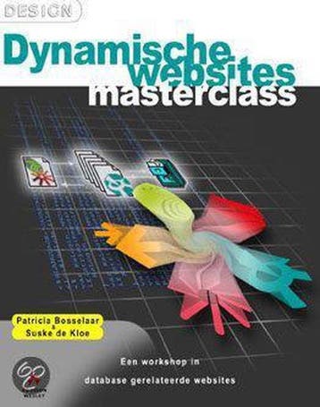 Dynamische websites masterclass 9789043006323 P. Bosselaar, Verzenden, Zo goed als nieuw, P. Bosselaar