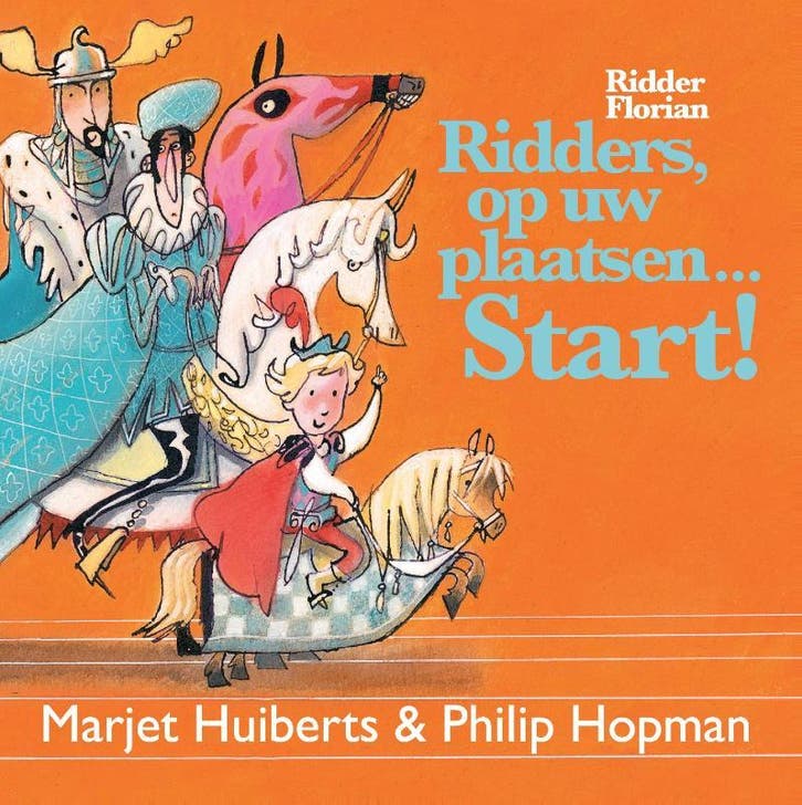 Ridders, op uw plaatsen start! / Ridder Florian, Boeken, Kinderboeken | Kleuters, Zo goed als nieuw, Verzenden