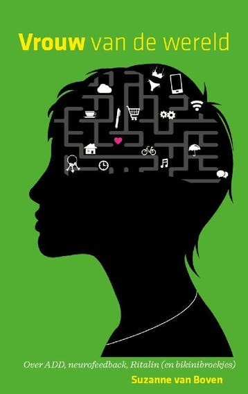 Vrouw van de wereld. Over ADD, neurofeedback, Ritalin (en, Verzenden, Gelezen, Suzanne van Boven