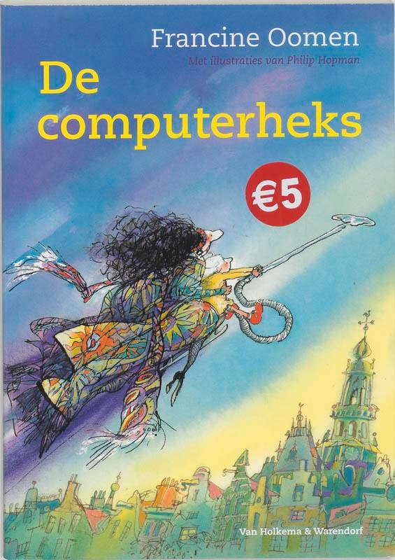 De Computerheks 9789026917325 Francine Oomen, Boeken, Kinderboeken | Jeugd | onder 10 jaar, Zo goed als nieuw, Verzenden