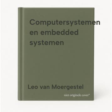 Computersystemen en embedded systemen 9789024450831, Verzenden, Leo van Moergestel