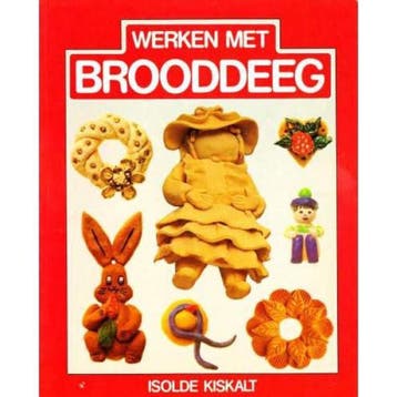 WERKEN MET BROODDEEG 9789025286323 Kiskalt, Verzenden, Kiskalt