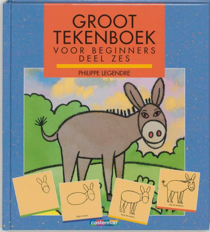 Groot tekenboek voor beginners 9789030317548 Ph. Legendre, Boeken, Kinderboeken | Jeugd | 10 tot 12 jaar, Gelezen, Verzenden