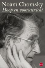 Hoop en vooruitzicht 9789064457319 Noam Chomsky, Verzenden, Noam Chomsky