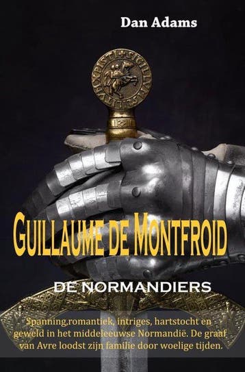 Guillaume De Montfroid / De Normandiërs / 1 9789402199826, Boeken, Verzenden, Gelezen, DAN ADAMS