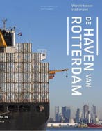 De haven van Rotterdam 9789462082342, Boeken, Verzenden, Gelezen