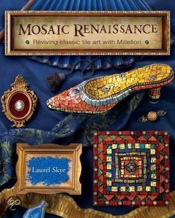Mosaic Renaissance 9781600611988 Laurel Skye, Verzenden, Zo goed als nieuw, Laurel Skye