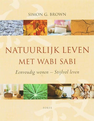 Natuurlijk leven met wabi sabi 9789058777171 S.G. Brown, Boeken, Verzenden, Zo goed als nieuw, S.G. Brown