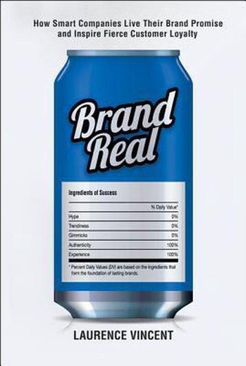 Brand Real: How Smart Companies Live Their Brand Promise And, Verzenden, Gelezen, Laurence Vincent