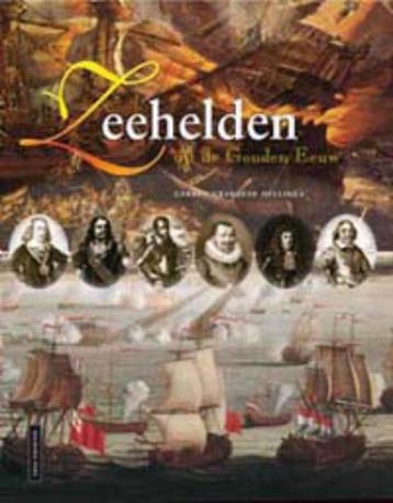 Zeehelden uit de Gouden Eeuw 9789057304194, Verzenden, Gerben Graddesz Hellinga