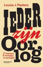 Ieder zijn oorlog 9789022338353 Louisa J. Peeters, Verzenden, Gelezen, Louisa J. Peeters