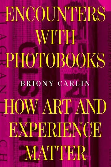 Encounters With Photobooks | Briony Carlin | Nieuw, Verzenden, Nieuw, Briony Carlin