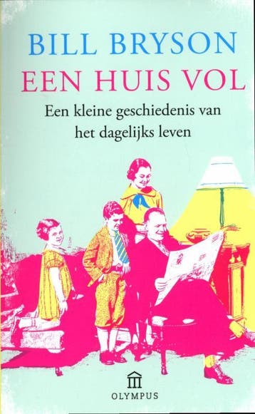 Een huis vol 9789046700037 Bill Bryson, Boeken, Verzenden, Gelezen, Bill Bryson