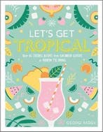 Lets Get Tropical 9780241378953 Georgi Radev, Verzenden, Zo goed als nieuw, Georgi Radev