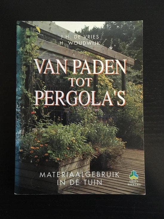 VAN PADEN TOT PERGOLAS 9789021000725 Vries, Boeken, Hobby en Vrije tijd, Gelezen, Verzenden