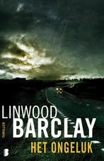Het ongeluk 9789022565131 Linwood Barclay, Verzenden, Linwood Barclay