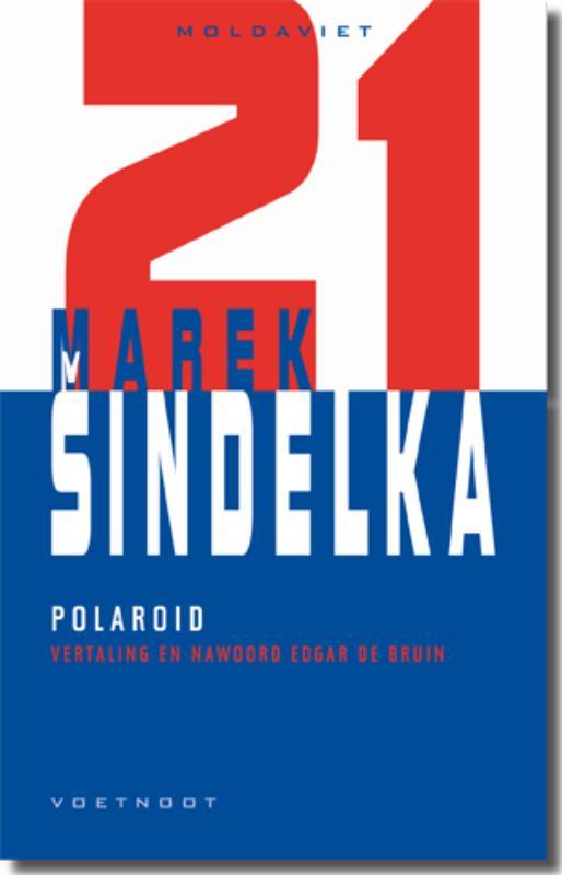 Polaroid / Moldaviet / 21 9789078068860 Marek Sindelka, Livres, Romans, Envoi
