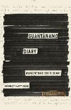 Guantanamo Diary 9781782116066 Mohamedou Ould Slahi, Verzenden, Mohamedou Ould Slahi