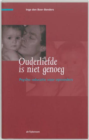 Ouderliefde is niet genoeg 9789058980625 I. den Boer-Benders, Verzenden, I. den Boer-Benders