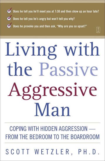 Living With The Passive-Aggressive Man 9780671870744 Wetzler, Verzenden, Wetzler