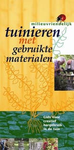 Tuinieren met gebruikte materialen / Milieuvriendelijk, Verzenden, Gelezen, H. Carlier