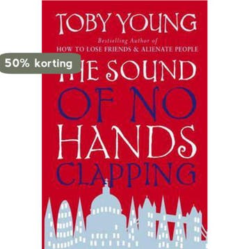The Sound Of No Hands Clapping 9780349118512 Toby Young, Verzenden, Toby Young