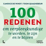 100 redenen om verpleegkundige te worden, te zijn en te, Verzenden, Zo goed als nieuw, Candice De Windt