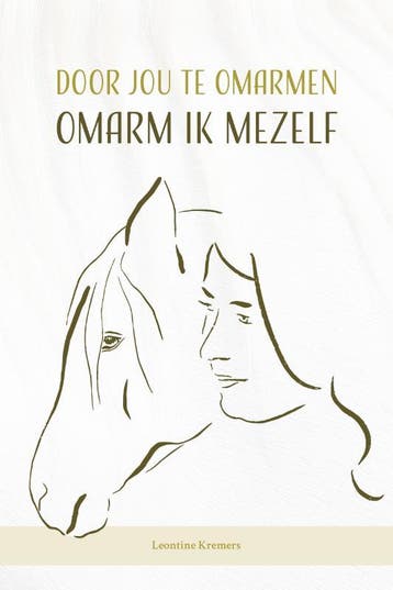 Door jou te omarmen, omarm ik mezelf 9789492531124, Verzenden, Leontine Kremers