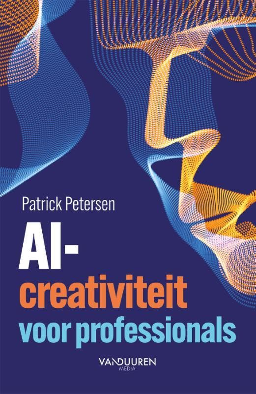 Ai-Creativiteit Voor Professionals | Patrick Petersen, Boeken, Overige Boeken, Nieuw, Verzenden