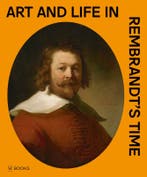 Art And Life In RembrandtS Time | Arthur K. Wheelock E.A., Livres, Verzenden, Arthur K. Wheelock E.A.