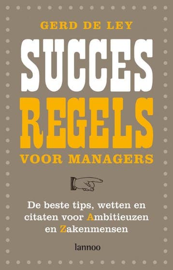 Succesregels voor managers 9789020978124 G. de Ley, Verzenden, Zo goed als nieuw, G. de Ley