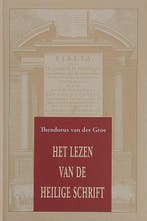 Het lezen van de Heilige Schrift 9789033119545, Livres, Religion & Théologie, Verzenden, Th. van der Groe