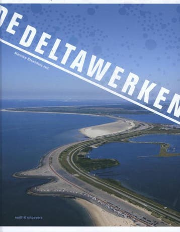 De Deltawerken 9789462082724, Boeken, Verzenden, Zo goed als nieuw