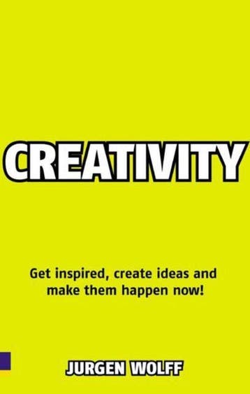 Creativity Now:Get inspired, create ideas and make them, Verzenden, Wolff Jurgen