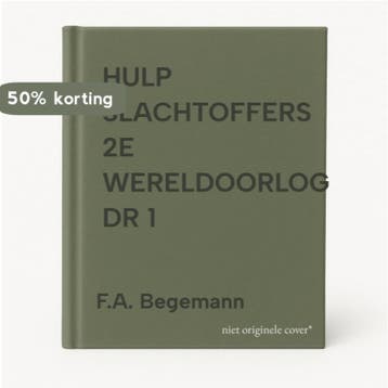HULP SLACHTOFFERS 2E WERELDOORLOG DR 1 9789026514425, Boeken, Filosofie, Verzenden, Zo goed als nieuw, F.A. Begemann