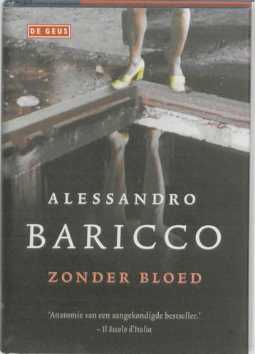 Zonder bloed 9789044514087 Alessandro Baricco, Verzenden, Alessandro Baricco