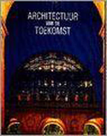 Architectuur van de toekomst 9789061137948, Verzenden