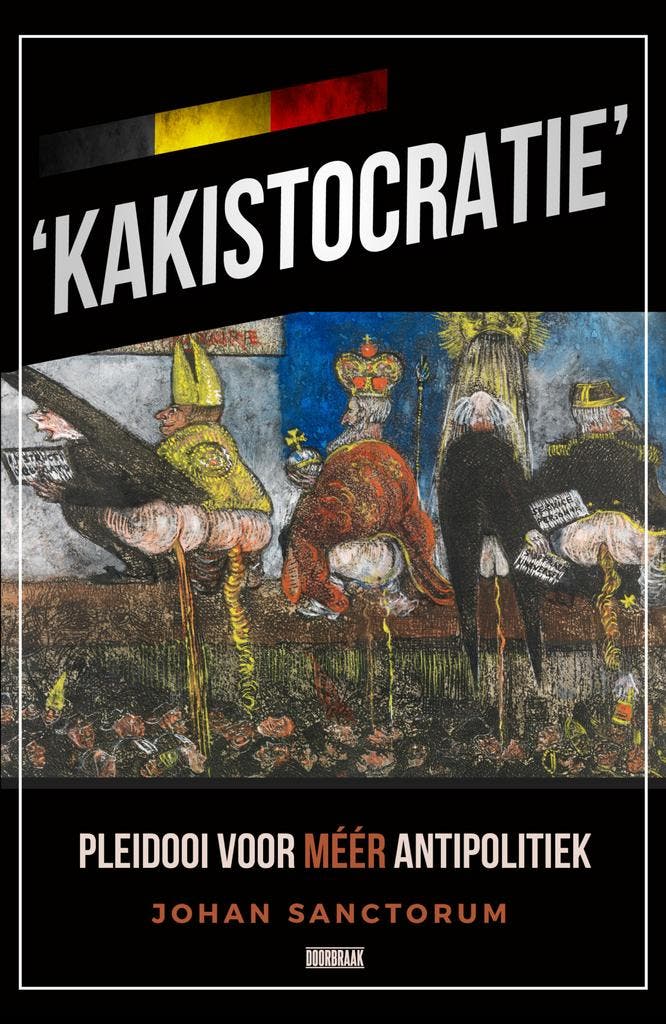 Kakistocratie 9789493306103 Johan Sanctorum, Livres, Loisirs & Temps libre, Envoi