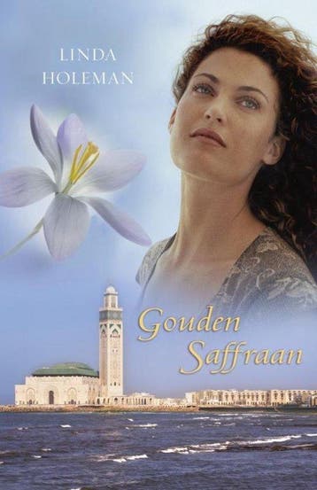 Gouden saffraan 9789000316465 Linda Holeman, Verzenden, Linda Holeman