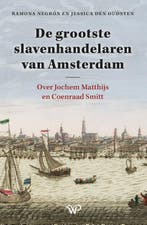 De Grootste Slavenhandelaren Van Amsterdam | Nieuw, Verzenden, Nieuw, Ramona Negrón; Jessica Oudsten