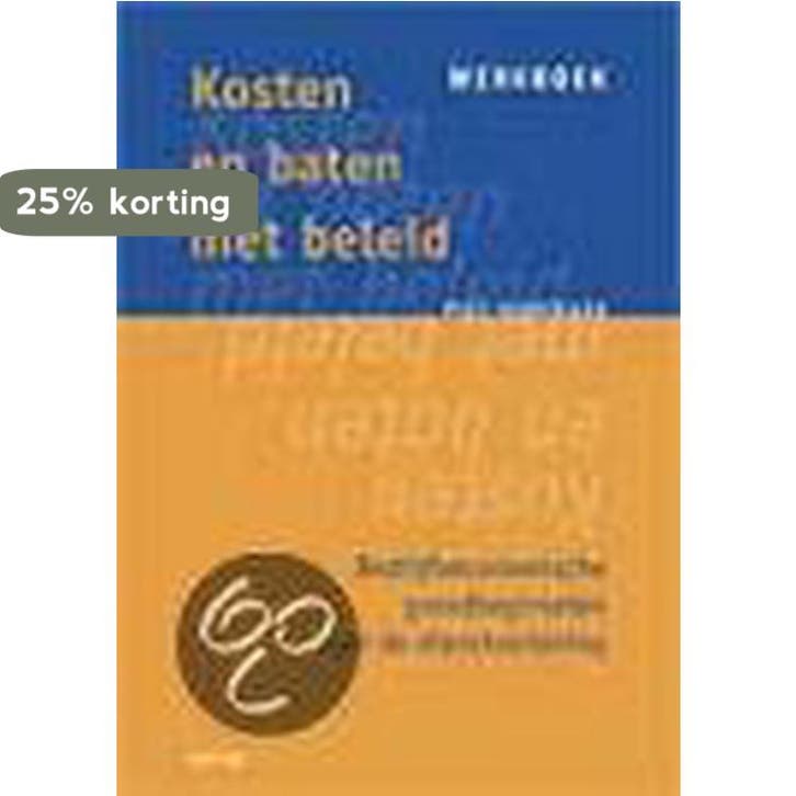 KOSTEN EN BATEN MET BELEID WERKB 9789035227668, Livres, Économie, Management & Marketing, Envoi