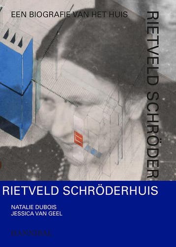 Rietveld Schröderhuis | Natalie Dubois; Jessica Geel | Nieuw, Verzenden, Nieuw, Natalie Dubois; Jessica Geel