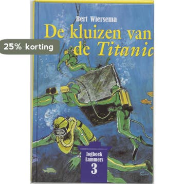 De kluizen van de Titanic / Logboek Lammers / 3, Boeken, Verzenden, Zo goed als nieuw, Bert Wiersema