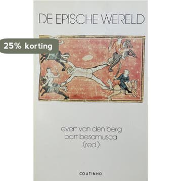 EPISCHE WERELD   MIDDELNEDERLANDSE KARELROMANS IN WISSELEND, Verzenden, Evert Van Den Berg
