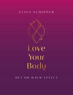 Love Your Body 9789464377262 Elisa Schipper, Verzenden, Zo goed als nieuw, Elisa Schipper