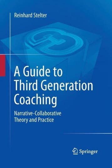 A Guide to Third Generation Coaching 9789400793736, Verzenden, Zo goed als nieuw, Reinhard Stelter