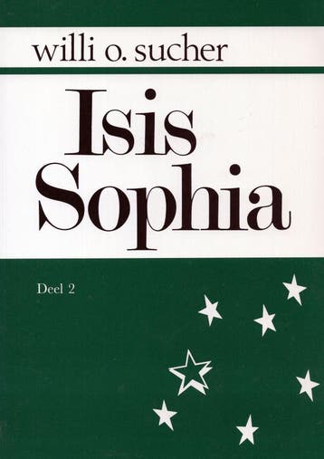 Isis Sophia Deel 2 - Willi O. Sucher - 9789050640848 - Paper, Boeken, Verzenden, Nieuw